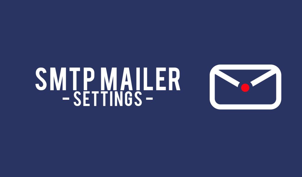 SMTP Mailer Setup